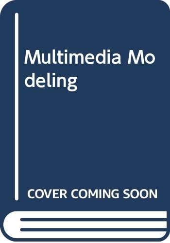Multimedia Modeling Proceedings of the First International Conference on Multi-Media Modeling, Singapore, 9-12 November, 1993