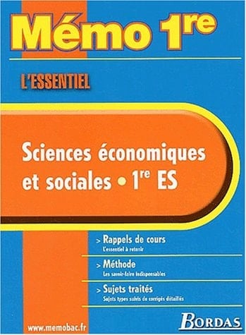 Sciences économiques et sociales 1ère ES. L'essentiel