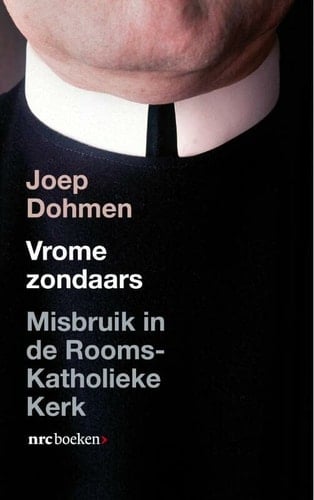 Vrome zondaars misbruik in de Rooms-Katholieke Kerk