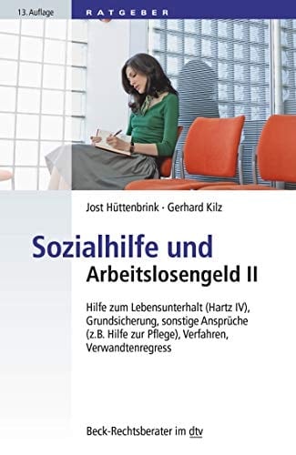 Sozialhilfe und Arbeitslosengeld II Hilfe zum Lebensunterhalt (Hartz IV), Grundsicherung, sonstige Ansprüche (z. B. Hilfe zur Pflege), Verfahren, Verwandtenregress