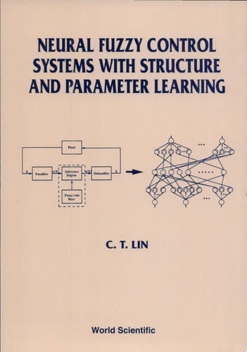 Neural Fuzzy Control Systems with Structure and Parameter Learning