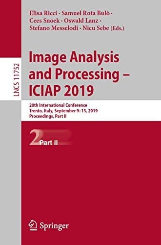 Image Analysis and Processing – ICIAP 2019 20th International Conference, Trento, Italy, September 9–13, 2019, Proceedings, Part II
