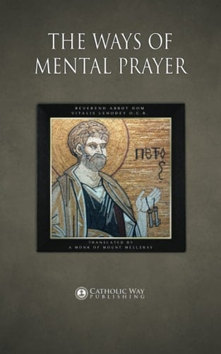 The Ways of Mental Prayer