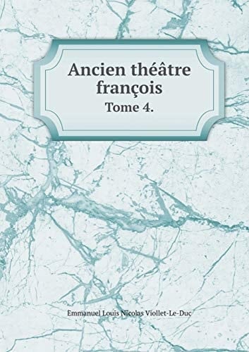 Ancien théâtre françois Tome 4. (French Edition)