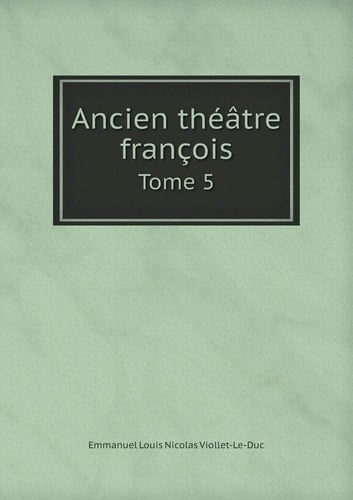 Ancien théâtre françois Tome 5 (French Edition)
