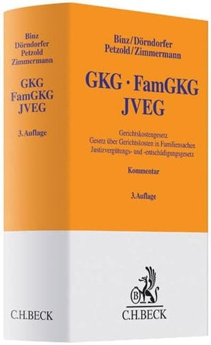 Gerichtskostengesetz, Gesetz über Gerichtskosten in Familiensachen, Justizvergütungs- und -entschädigungsgesetz und weitere kostenrechtliche Vorschriften Kommentar