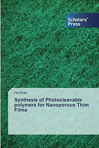 Synthesis of Photocleavable polymers for Nanoporous Thim Films