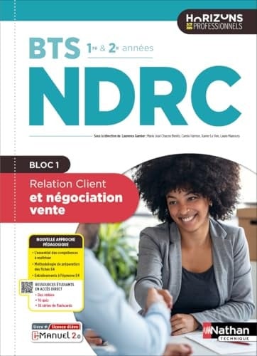 Relation Client et négociation vente BTS NDRC 1re et 2e années Horizons Professi Livre + licence élève