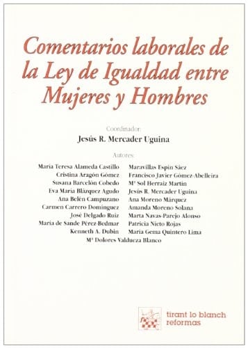Comentarios laborales de la Ley de Igualdad entre Mujeres y Hombres (Spanish Edition)