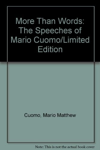 More Than Words The Speeches of Mario Cuomo