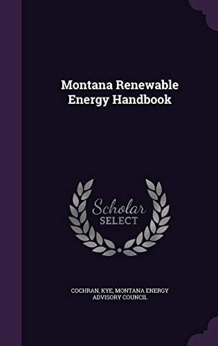 Montana Renewable Energy Handbook