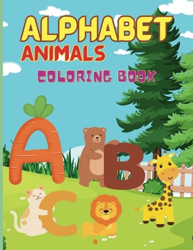 Cute Animal Coloring Book for Kids Educational Coloring Pages with Animals and Alphabets for Toddler Children Age 1-6