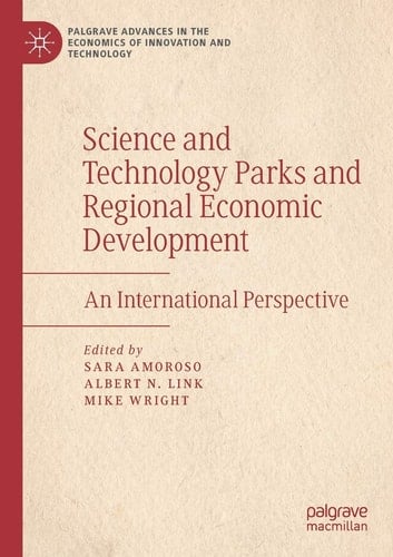 Science and Technology Parks and Regional Economic Development An International Perspective
