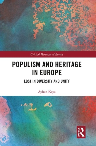 Populism and Heritage in Europe Lost in Diversity and Unity