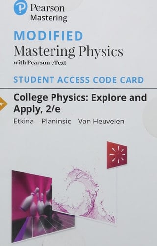 Mastering Physics with Pearson eText Access Code (24 Months) for College Physics: Explore and Apply