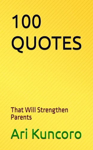 100 Quotes That Will Strengthen Parents