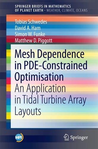 Mesh Dependence in PDE-Constrained Optimisation An Application in Tidal Turbine Array Layouts