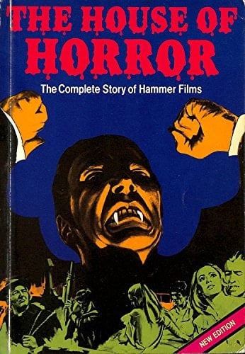 The House of Horror The Complete Story of Hammer Films
