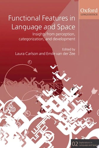 Functional Features in Language and Space Insights from Perception, Categorization, and Development