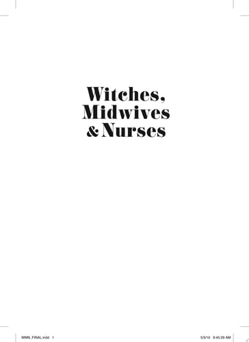 Witches, Midwives, & Nurses (Second Edition) A History of Women Healers