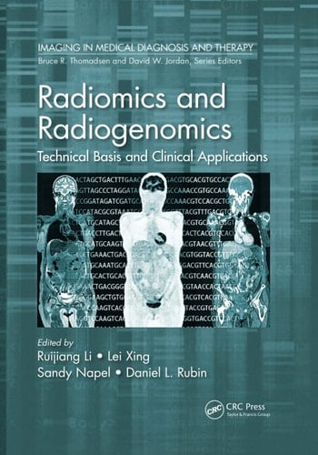 Radiomics and Radiogenomics Technical Basis and Clinical Applications