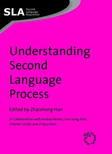 Understanding Second Language Process (Second Language Acquisition Book 25)