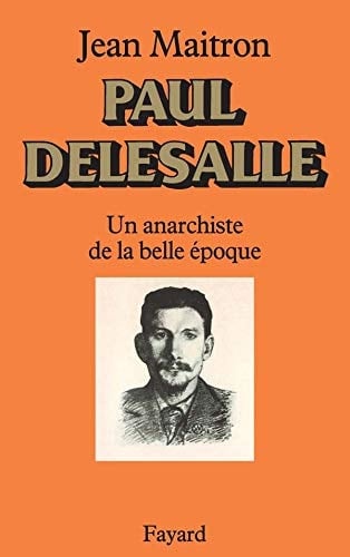 Paul Delesalle, un anar [sic] de la Belle Epoque