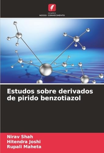 Estudos sobre derivados de pirido benzotiazol (Portuguese Edition)
