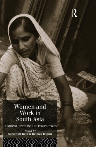 Women and Work in South Asia Regional Patterns and Perspectives
