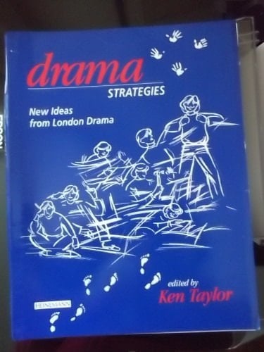 Drama Strategies New Ideas from London Drama