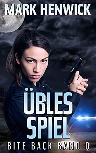 Übles Spiel (Bite Back - Urban Fantasy Thriller) (German Edition)