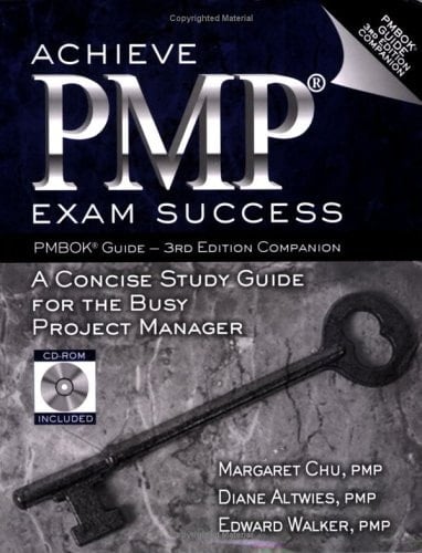 Achieve PMP Exam Success A Concise Study Guide for the Busy Project Manager