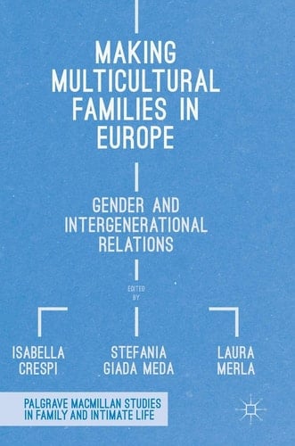 Making Multicultural Families in Europe Gender and Intergenerational Relations