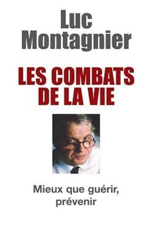 Les combats de la vie mieux que guérir, prévenir