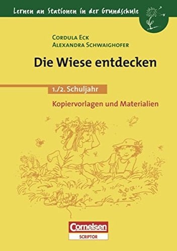 Die Wiese entdecken 1./2. Schuljahr ; Kopiervorlagen und Materialien