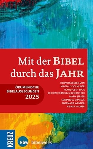 Mit der Bibel durch das Jahr 2025 Ökumenische Bibelauslegung 2025