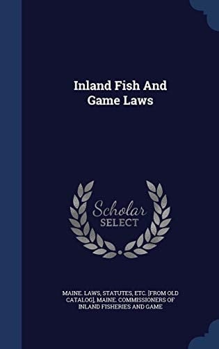 Inland Fish And Game Laws