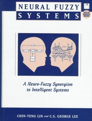 Neural Fuzzy Systems: A Neuro-Fuzzy Synergism to Intelligent Systems