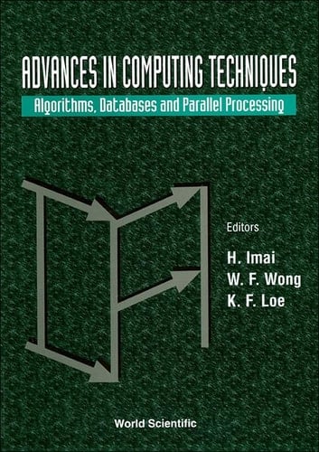 Advances in Computing Techniques Algorithms, Databases, and Parallel Processing