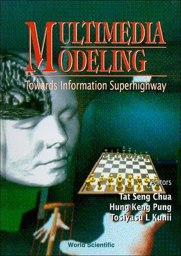 Multimedia Modeling Towards Information Superhighway : Singapore, 14-17 November 1995
