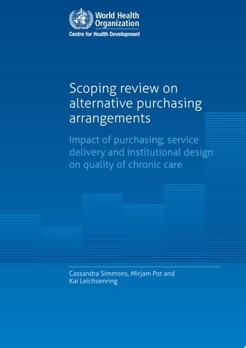Scoping review on alternative purchasing arrangements impact of purchasing, service delivery and institutional design on quality of chronic care