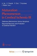 Maturation Phenomenon in Cerebral Ischemia III Defensive Mechanisms Versus Apoptosis Neuronal Recovery and Protection in Cerebral Infarction