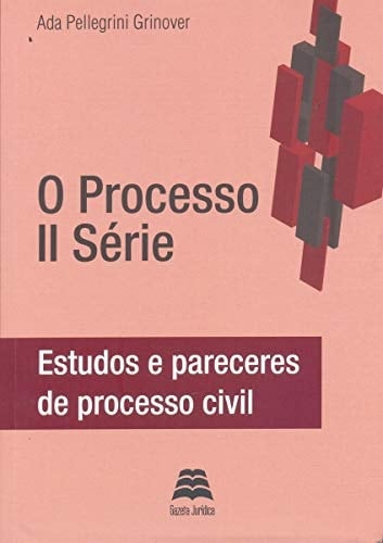 O processo estudos e pareceres de processo civil. II Série