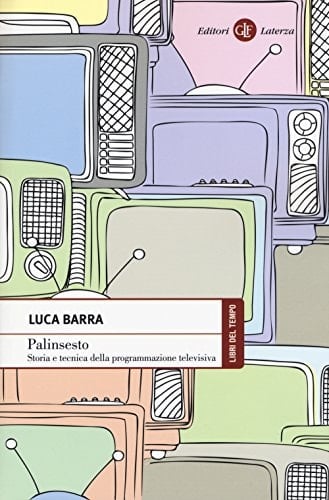 Palinsesto storia e tecnica della programmazione televisiva