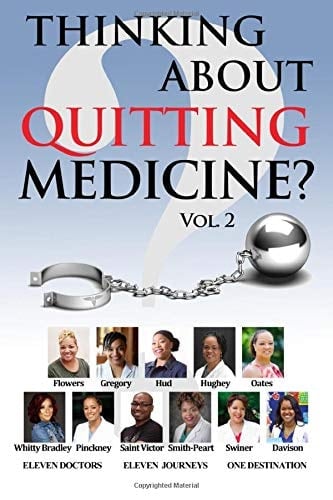 Thinking About Quitting Medicine: Vol. 2