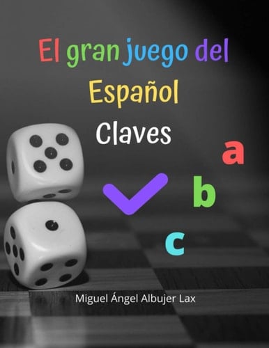 El gran juego del Español. Claves (Spanish Edition)