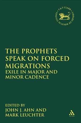 The Prophets Speak on Forced Migrations Exile in Major and Minor Cadence