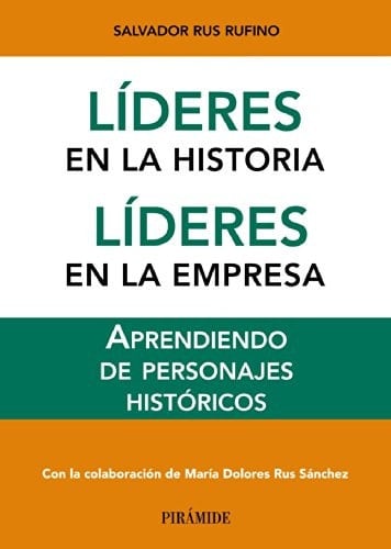 Líderes en la Historia, líderes en la empresa