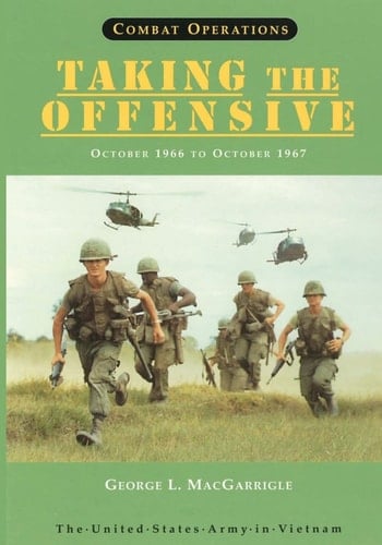 Combat Operations Taking The Offensive: October 1966 to October 1967