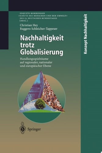 Nachhaltigkeit trotz Globalisierung Handlungsspielräume auf regionaler, nationaler und europäischer Ebene